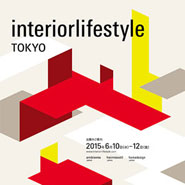 interiorlifestyle TOKYO 2015